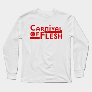 Carnival of Flesh Long Sleeve T-Shirt